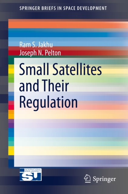 Small Satellites and Their Regulation, Paperback / softback Book