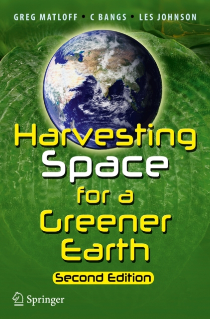 Harvesting Space for a Greener Earth, Paperback / softback Book