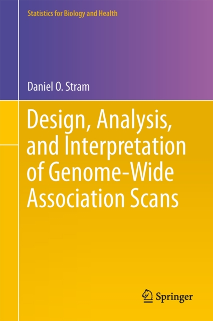 Design, Analysis, and Interpretation of Genome-Wide Association Scans, Hardback Book