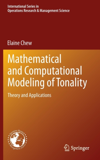 Mathematical and Computational Modeling of Tonality : Theory and Applications, Hardback Book