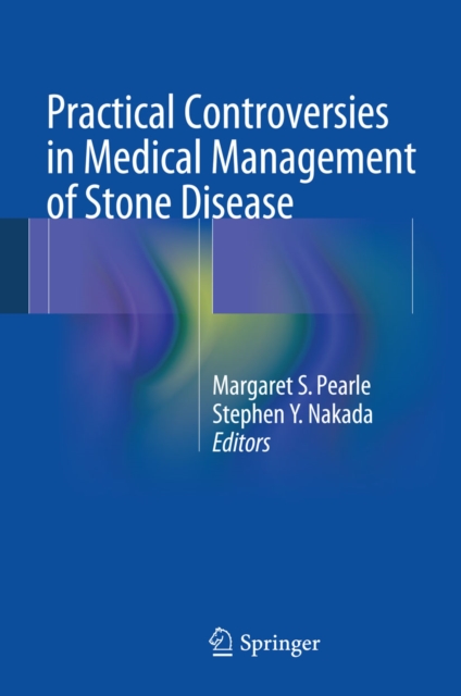 Practical Controversies in Medical Management of Stone Disease, PDF eBook