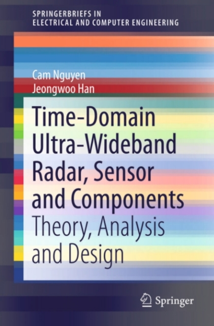 Time-Domain Ultra-Wideband Radar, Sensor and Components : Theory, Analysis and Design, PDF eBook