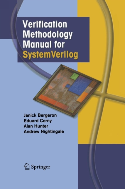 Verification Methodology Manual for SystemVerilog, Paperback / softback Book
