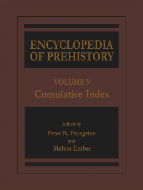 Encyclopedia of Prehistory : Volume 9: Cumulative Index, PDF eBook