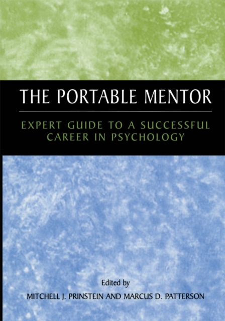 The Portable Mentor : Expert Guide to a Successful Career in Psychology, PDF eBook