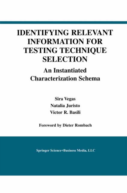 Identifying Relevant Information for Testing Technique Selection : An Instantiated Characterization Schema, PDF eBook