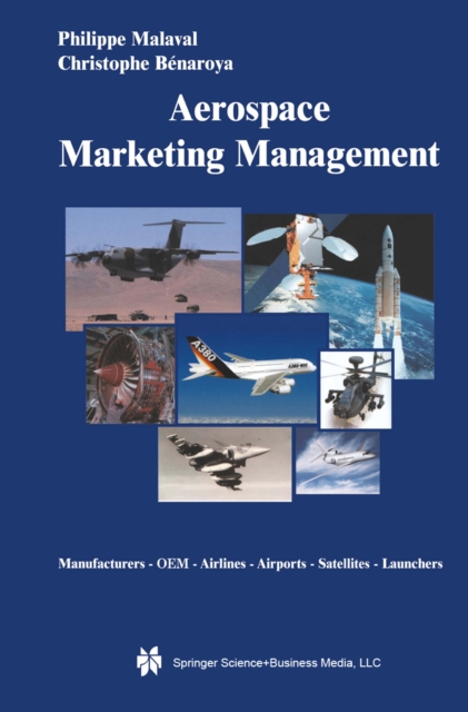 Aerospace Marketing Management : Manufacturers * OEM * Airlines * Airports * Satellites * Launchers, PDF eBook