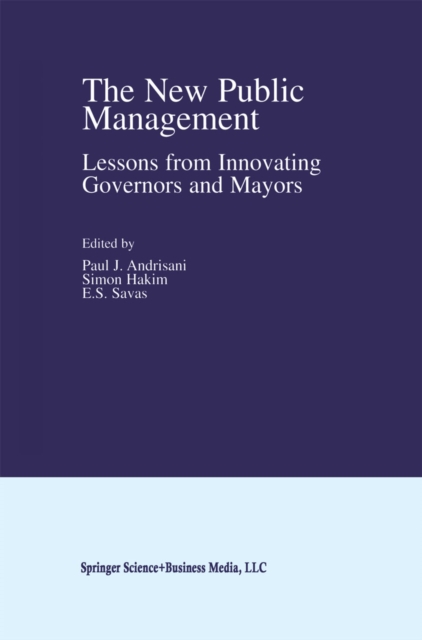 The New Public Management : Lessons from Innovating Governors and Mayors, PDF eBook
