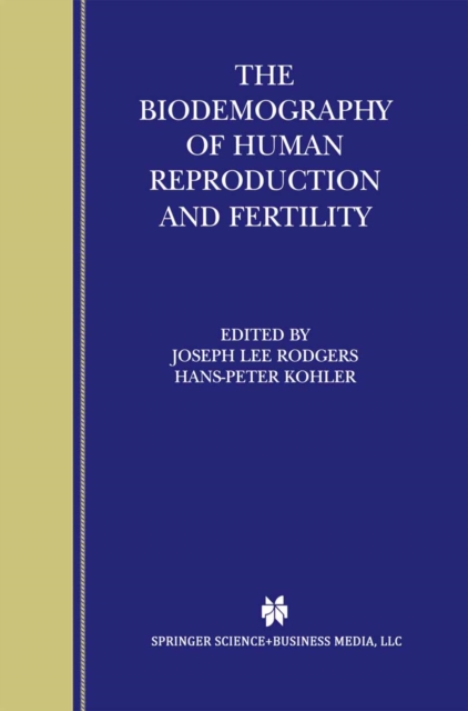 The Biodemography of Human Reproduction and Fertility, PDF eBook