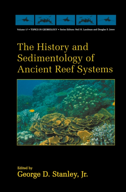 The History and Sedimentology of Ancient Reef Systems, PDF eBook