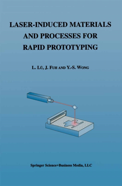 Laser-Induced Materials and Processes for Rapid Prototyping, PDF eBook