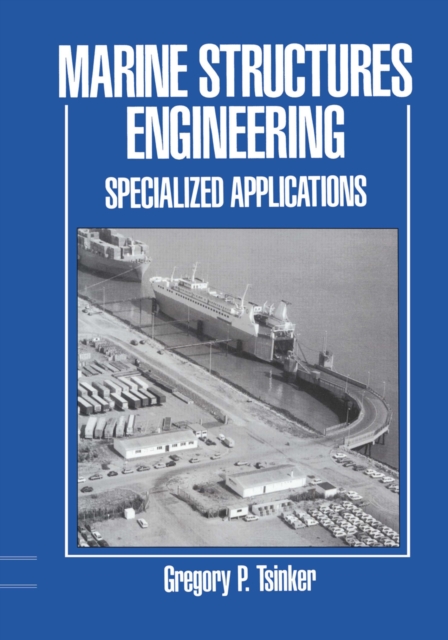 Marine Structures Engineering: Specialized Applications : Specialized applications, PDF eBook