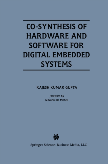 Co-Synthesis of Hardware and Software for Digital Embedded Systems, PDF eBook