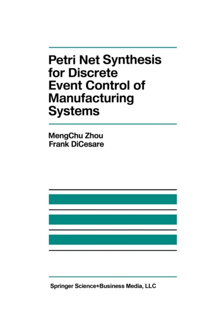 Petri Net Synthesis for Discrete Event Control of Manufacturing Systems, PDF eBook