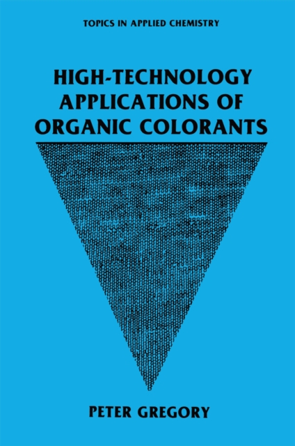 High-Technology Applications of Organic Colorants, PDF eBook