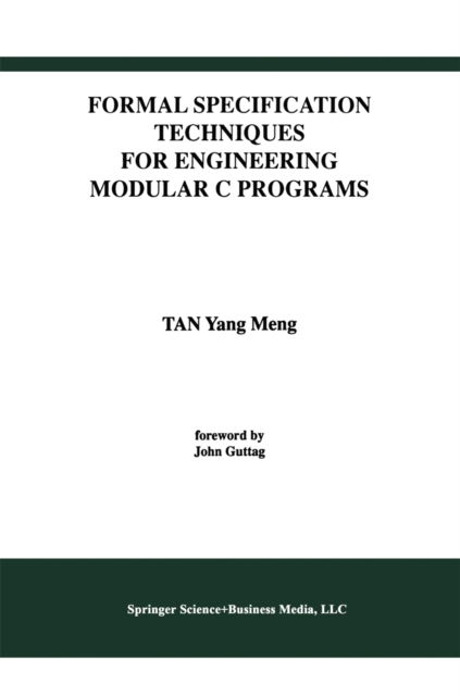 Formal Specification Techniques for Engineering Modular C Programs, PDF eBook