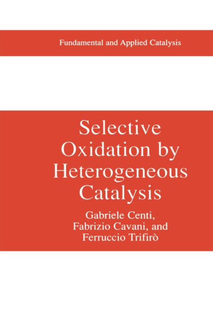Selective Oxidation by Heterogeneous Catalysis, PDF eBook