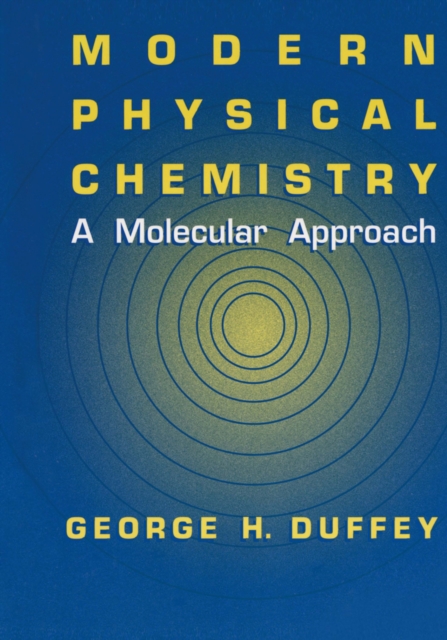 Modern Physical Chemistry : A Molecular Approach, PDF eBook