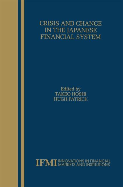 Crisis and Change in the Japanese Financial System, PDF eBook