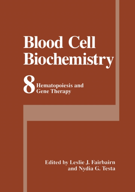 Blood Cell Biochemistry : Hematopoiesis and Gene Therapy, PDF eBook