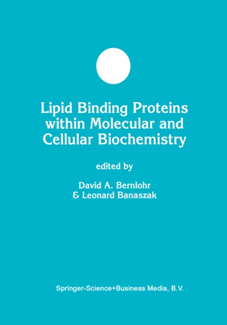 Lipid Binding Proteins within Molecular and Cellular Biochemistry, PDF eBook