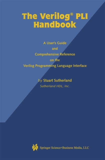 Verilog PLI Handbook : A User's Guide and Comprehensive Reference on ...