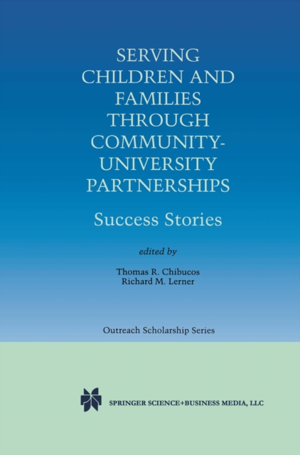 Serving Children and Families Through Community-University Partnerships : Success Stories, PDF eBook