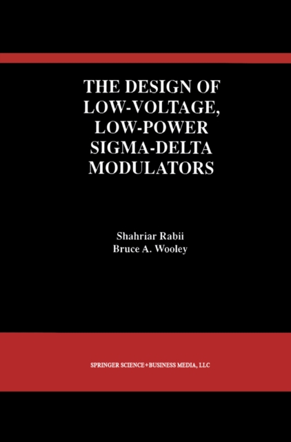The Design of Low-Voltage, Low-Power Sigma-Delta Modulators, PDF eBook