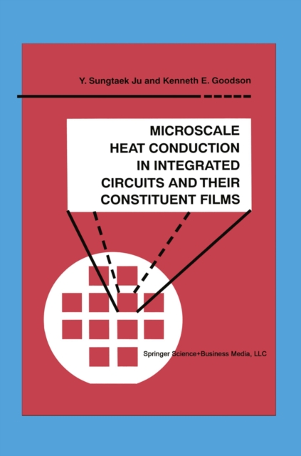 Microscale Heat Conduction in Integrated Circuits and Their Constituent Films, PDF eBook