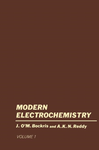 Volume 1 Modern Electrochemistry : An Introduction to an Interdisciplinary Area, Paperback / softback Book