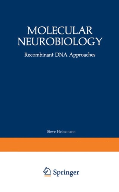 Molecular Neurobiology : Recombinant DNA Approaches, Paperback / softback Book