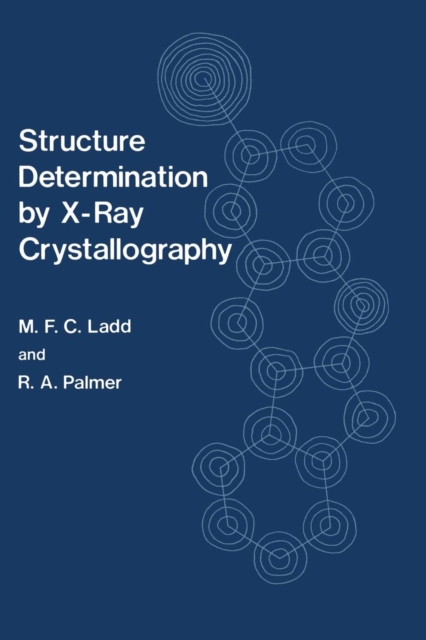Structure Determination by X-Ray Crystallography, Paperback / softback Book