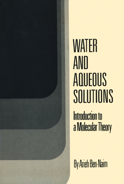 Water and Aqueous Solutions : Introduction to a Molecular Theory, PDF eBook