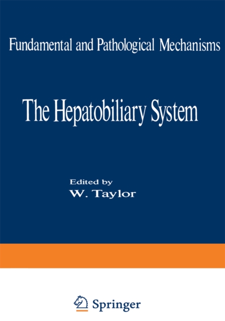 The Hepatobiliary System : Fundamental and Pathological Mechanisms, PDF eBook