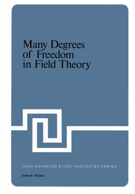 Many Degrees of Freedom in Field Theory, Paperback / softback Book