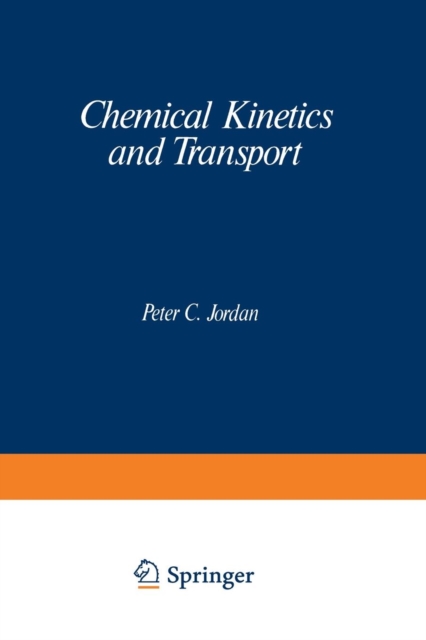 Chemical Kinetics and Transport, Paperback / softback Book