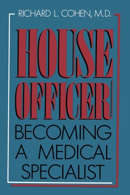 House Officer : Becoming a Medical Specialist, PDF eBook