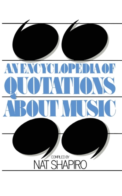 An Encyclopedia of Quotations About Music, Paperback / softback Book