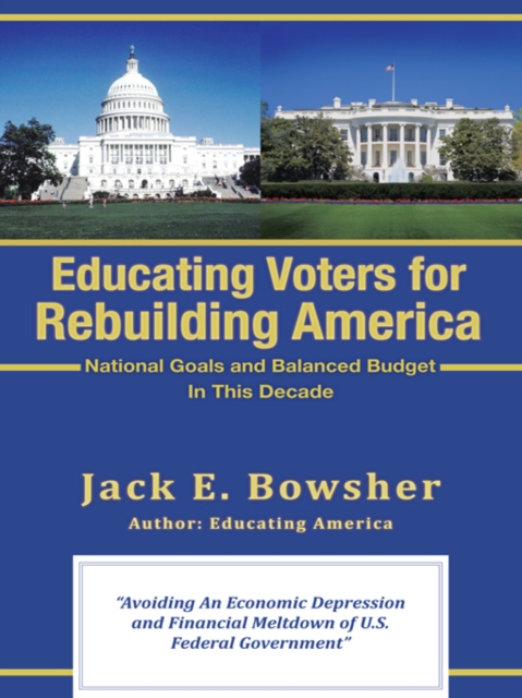 Educating Voters for Rebuilding America : National Goals and Balanced Budget, EPUB eBook