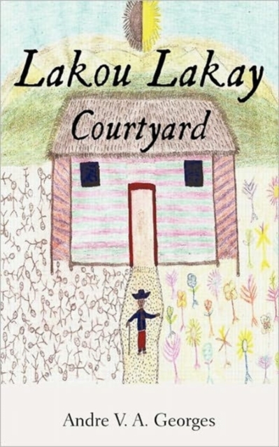 Lakou Lakay : Courtyard, Paperback / softback Book
