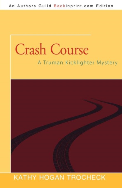 Crash Course : A Truman Kicklighter Mystery, Paperback / softback Book