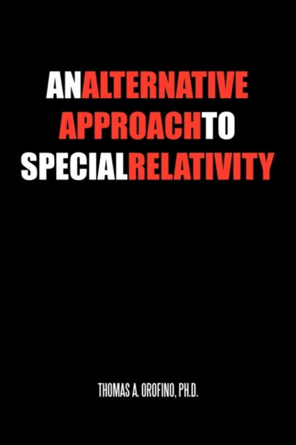 An Alternative Approach to Special Relativity, Paperback / softback Book