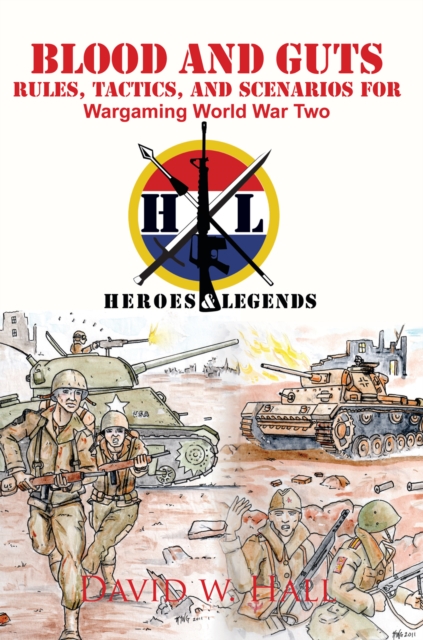 Blood and Guts : Rules, Tactics, and Scenarios for Wargaming World War Two, EPUB eBook