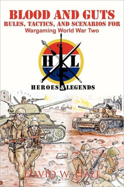 Blood and Guts : Rules, Tactics, and Scenarios for Wargaming World War Two, Paperback / softback Book