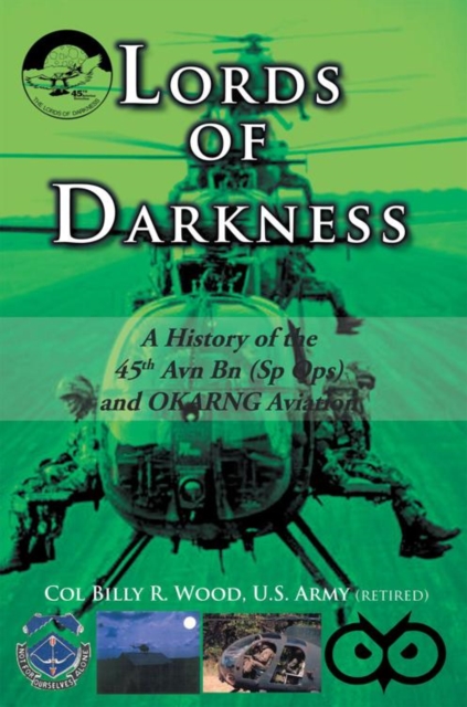 Lords of Darkness : A History of the 45Th Avn Bn (Sp Ops) and Okarng Aviation, EPUB eBook