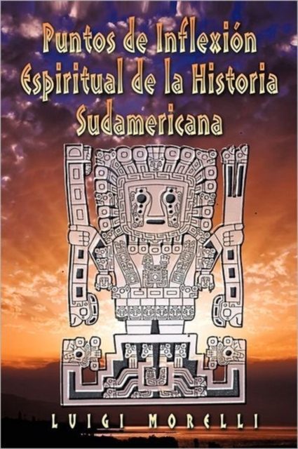 Puntos de Inflexion Espiritual de La Historia Sudamericana, Paperback / softback Book