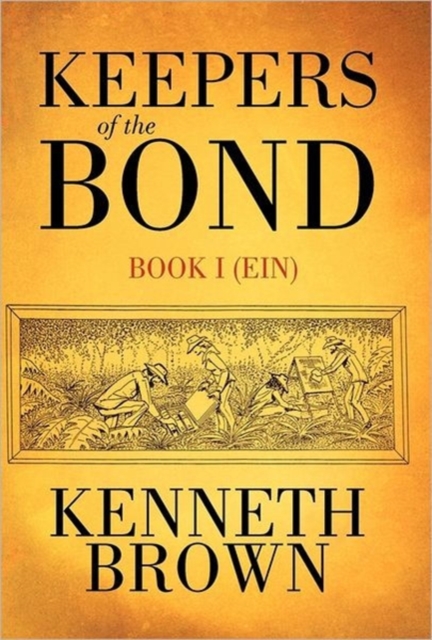 Keepers of the Bond : Book I (Ein), Hardback Book