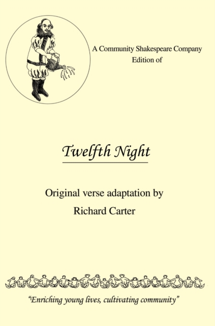 A Community Shakespeare Company Edition of Twelfth Night : Original Verse Adaptation by Richard Carter, EPUB eBook