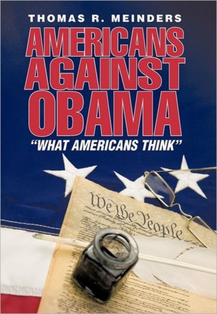 Americans Against Obama : What Americans Think, Paperback / softback Book