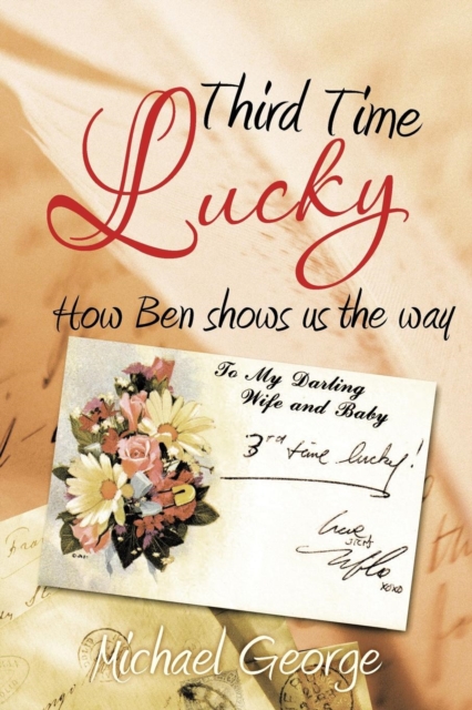 Third Time Lucky : How Ben Shows Us the Way, Paperback / softback Book